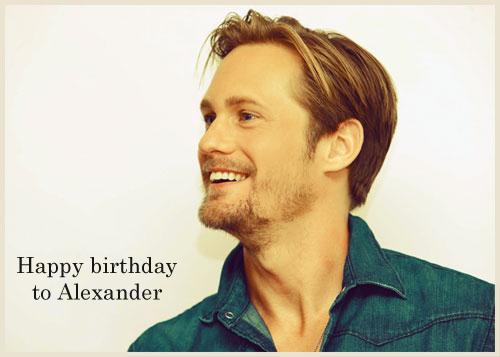 Happy Birthday to Alexander Skarsgard and goodbye to Eric in 