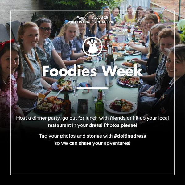 This week's #doitinadress challenge is #FoodiesWeek! We want to see you getting your nom on with your dress on!