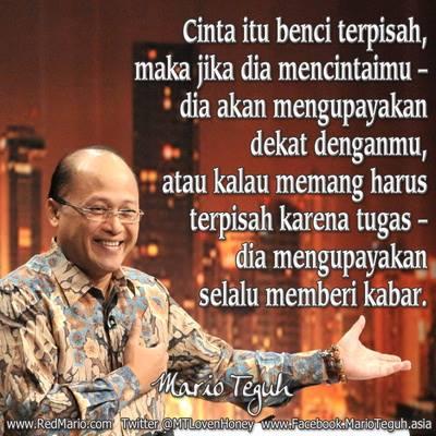 Cinta itu benci terpisah, maka jika dia mencintaimu – dia akan mengupayakan dekat denganmu. MT