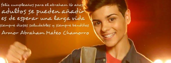 Happy Birthday abraham Mateo Chamorro 16 years/old 