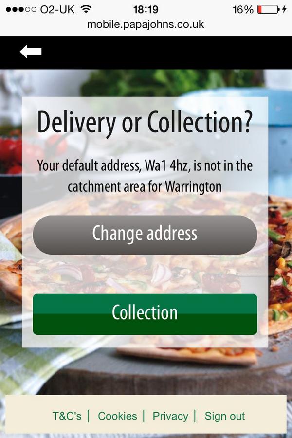 TheQhan's tweet photo. @PapaJohnsUK  I've been trying to buy pizza for 30 mins but it won't let me :'( WA1 is Warrington but it says no:( http://t.co/UnI9i5ulwP