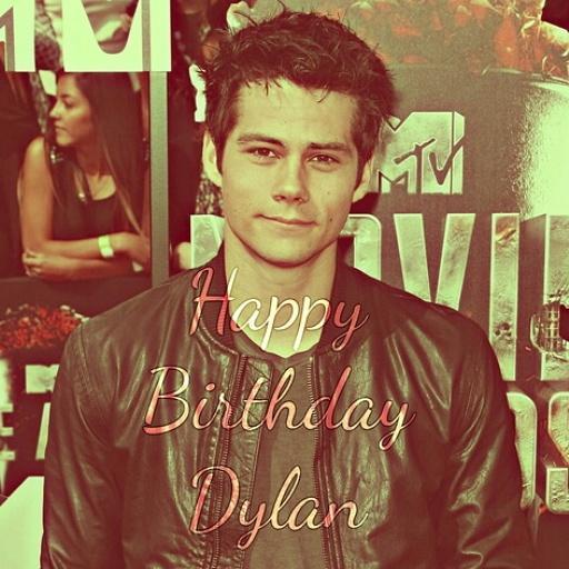 HAPPY 23RD BIRTHDAY DYLAN OBRIEN! I LOVE YOU SO SO SO MUCH . TODAY IS YOUR DAY AND DONT LET ANYONE TO RUIN IT   