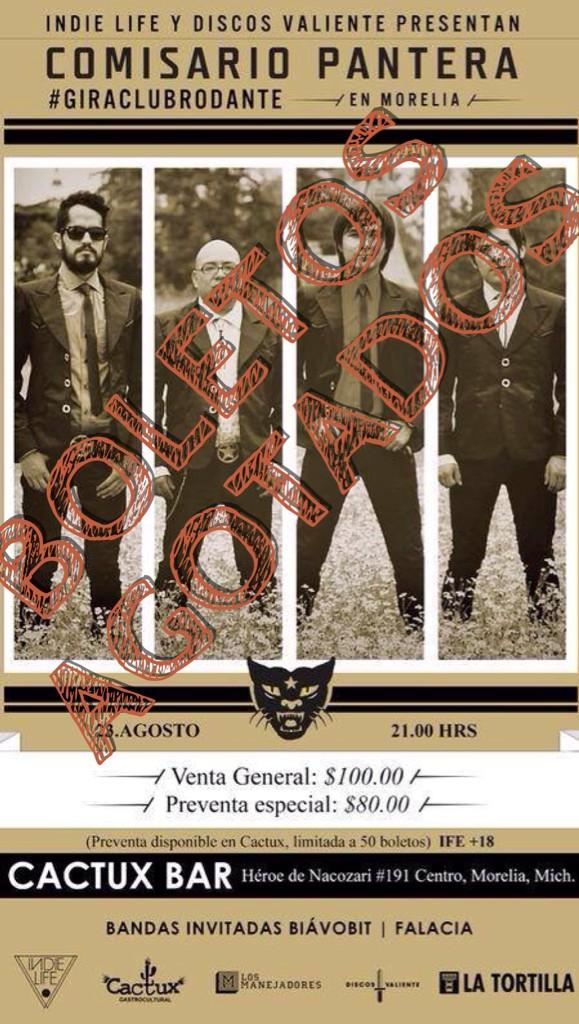 BOLETOS AGOTADOS para el concierto de <a href="/comisaurio/">Comisario Pantera</a> en <a href="/CactuxMorelia/">Cactux morelia</a>