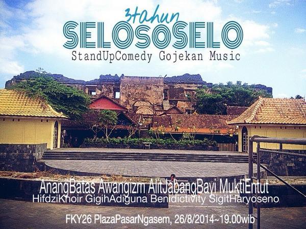 Nanti malam tertawa bersama di 3thn #SELOsoSELO StandUpComedy, Music | #FKY26 PlazaNgasem