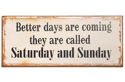 Better days are coming...
they are called
Saturday and Sunday...
#ChicagoWeekend