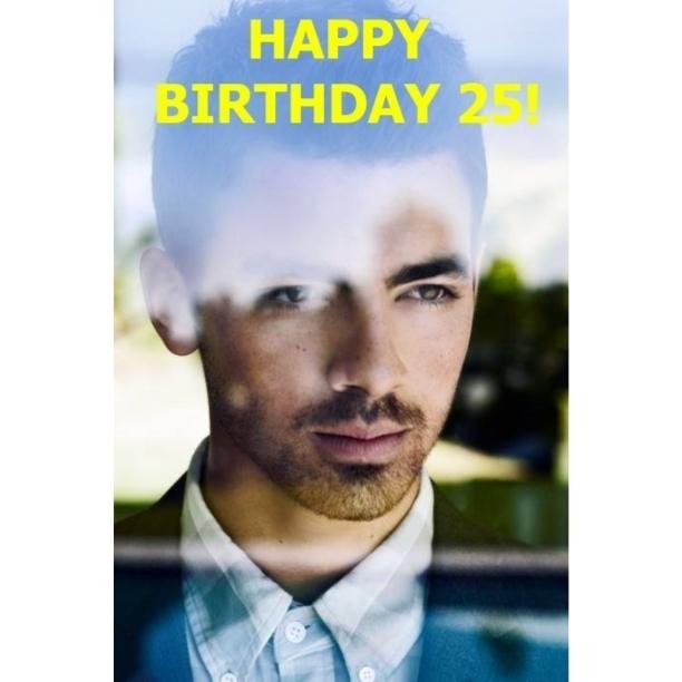 Happy Birthday to You Happy Birthday to You Happy Birthday Dear Joe Jonas Happy Birthday to You      