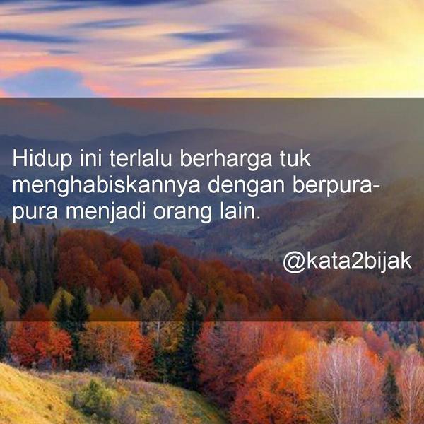 Jangan menghabiskan waktumu untuk Berpura-Pura menjadi orang lain -kata2bijak