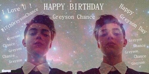 Happy Birthday! Greyson Chance I LOVE U!   