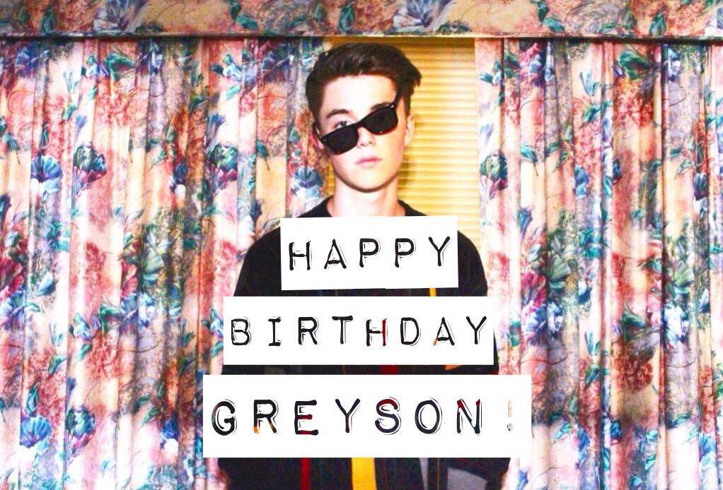  happy birthday Greyson Chance!!!!   I love you soooooo much    