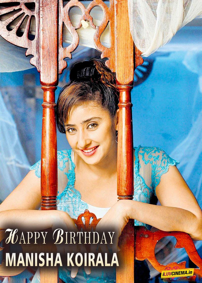 HAPPY BIRTHDAY TO MANISHA KOIRALA 