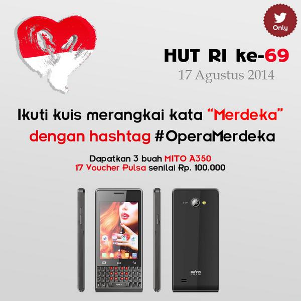 opera_id's tweet photo. Kuis merangkai kata kreatif dgn keyword “Merdeka” & #OperaMerdeka. Dapatkan 3 hape MITO A350 & 17 pulsa 100rb. http://t.co/ao7RmajEWN