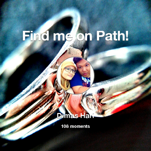 Dhimas_Harry's tweet photo. I've shared 108 memories with my friends on #Path - see them now at http://t.co/KIEJ6jMzqc! #thepersonalnetwork http://t.co/fjqY6yyXxA