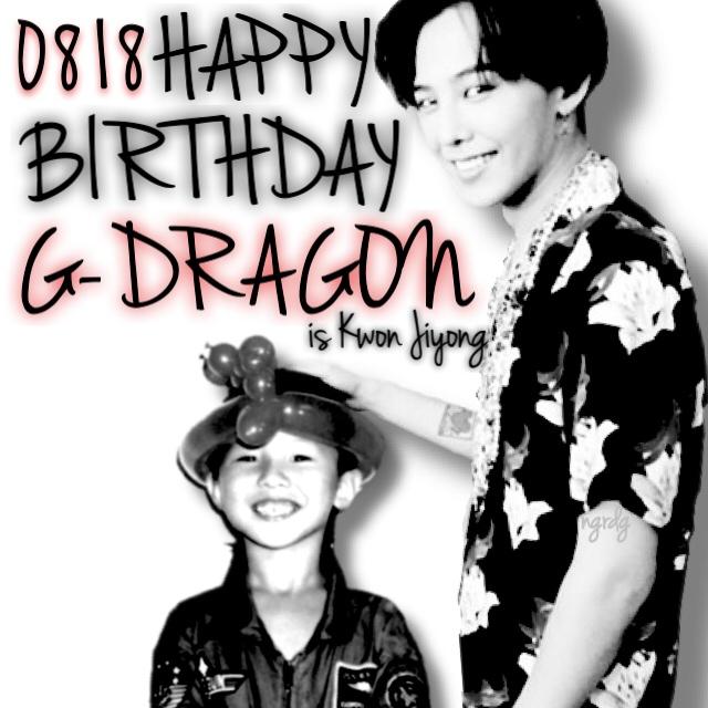 HAPPY BIRTHDAY
G-DRAGON(  