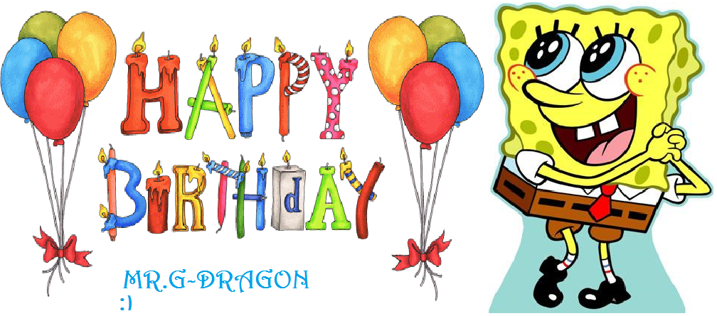  Mr.G.DRAGON it you have happy birthday it with your family  and  friends :) 
Pd:Greetings from Argentina! 