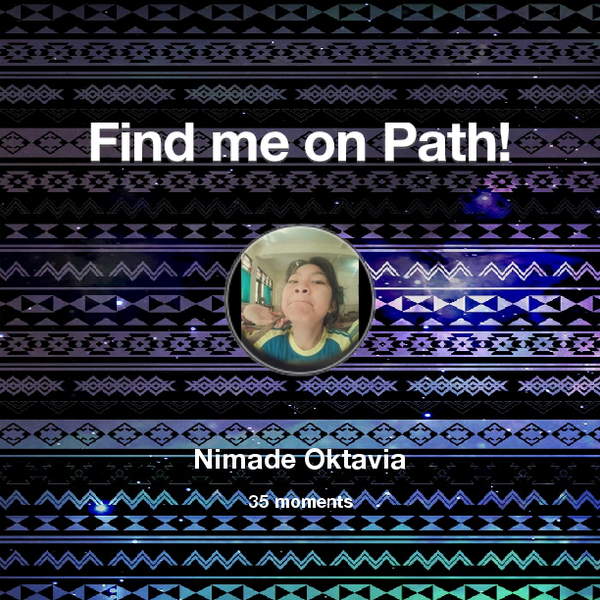 nimade_nimade's tweet photo. I've shared 35 memories with my friends on #Path - see them now at http://t.co/ooA3cFvMoL! #thepersonalnetwork http://t.co/Ug99PLgtAR