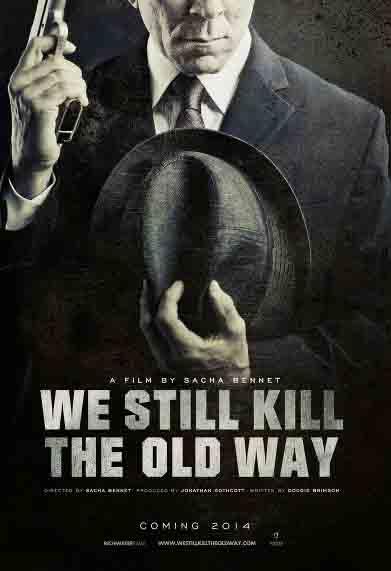 Coming later this year from director <a href="/SachaBennett/">Sacha Bennett</a> &amp; @RichwaterFilms is WE STILL KILL THE OLD WAY <a href="/WSKTOW/">We Still Kill the Old Way</a>