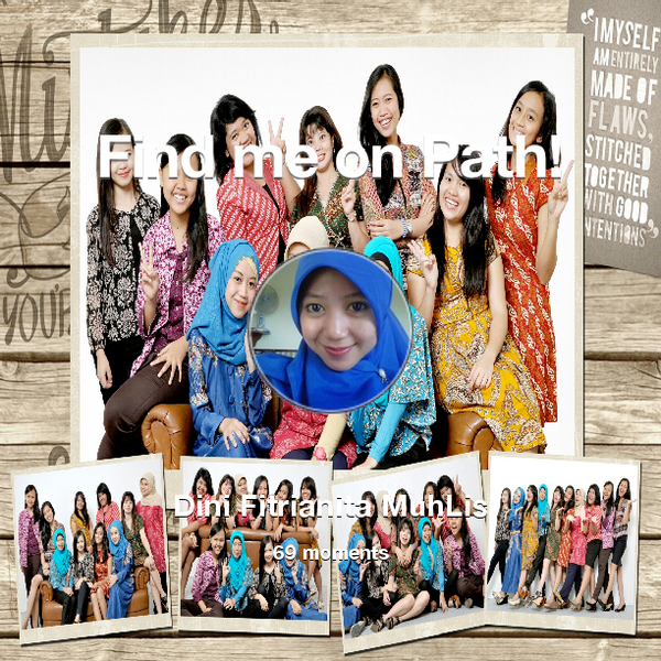 DiniFM's tweet photo. I've shared 69 memories with my friends on #Path - see them now at http://t.co/obD1f6HOaF! #thepersonalnetwork http://t.co/sAuSo1Mk50