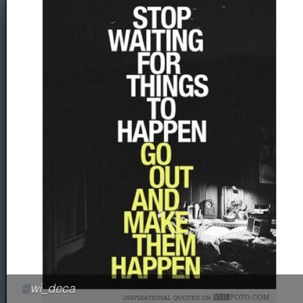 VectorMarketing's tweet photo. Stop waiting for things to happen, go out and make them happen. @wi_deca #VectorLovesDeca #SummerAtVector http://t.co/oJVc2DXQJG