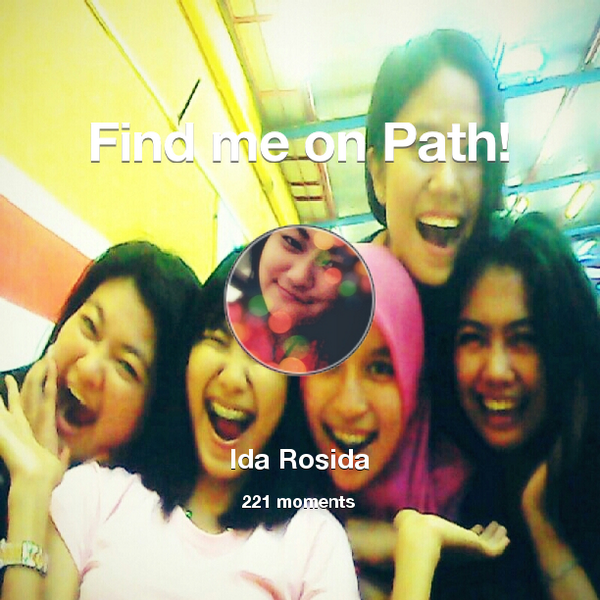 idabethbeth's tweet photo. I've shared 221 memories with my friends on #Path - see them now at http://t.co/mA64csAFHH! #thepersonalnetwork http://t.co/M5x67NLHnn