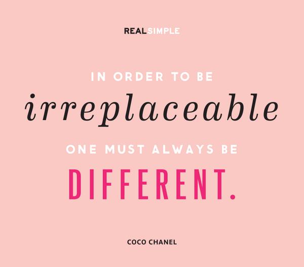 quote-about-in-order-to-be-irreplaceable-one-must-always-be
