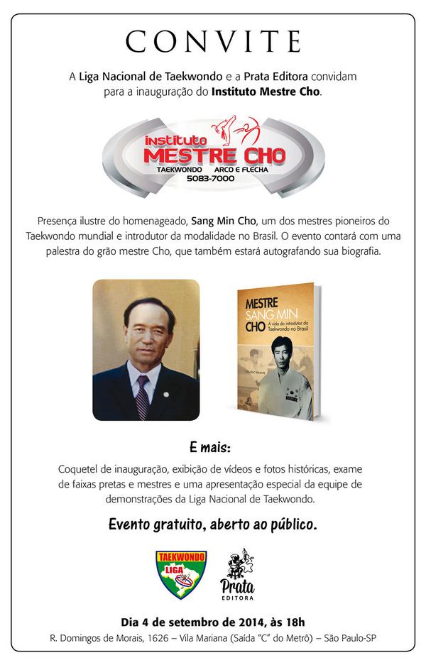 PrataEditora1's tweet photo. Convite: Inauguração do Instituto Mestre Cho no Brasil. Participe deste momento único na história do Taekwondo http://t.co/6HeNcC9GoQ