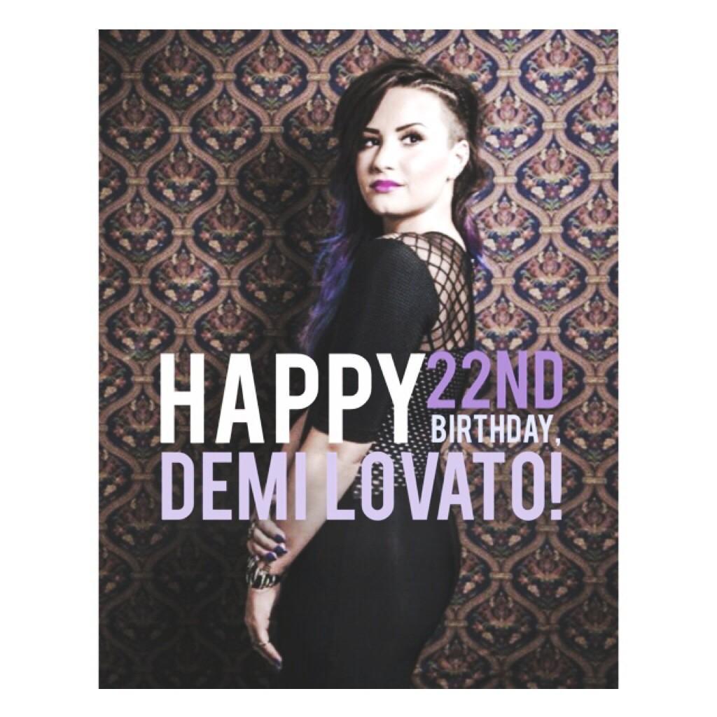 Happy early birthday demi lovato 