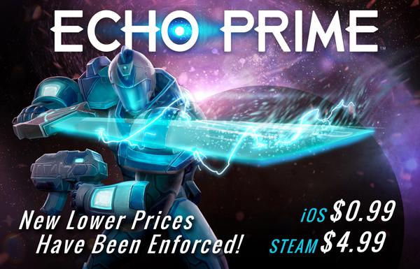 We just enforced new lower prices on Echo Prime for iOS (itunes.apple.com/us/app/echo-pr…) and Steam (store.steampowered.com/app/255030/)!