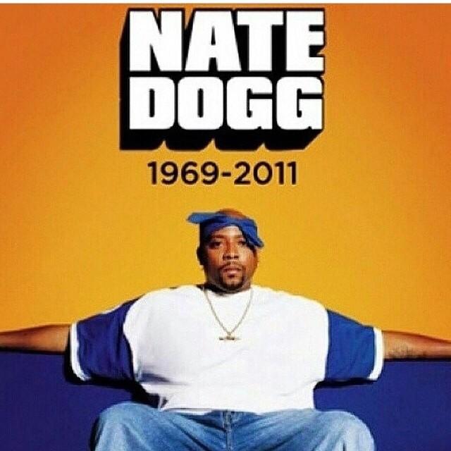 Before auto tune there was Nate Dogg R.I.P/Happy birthday. 