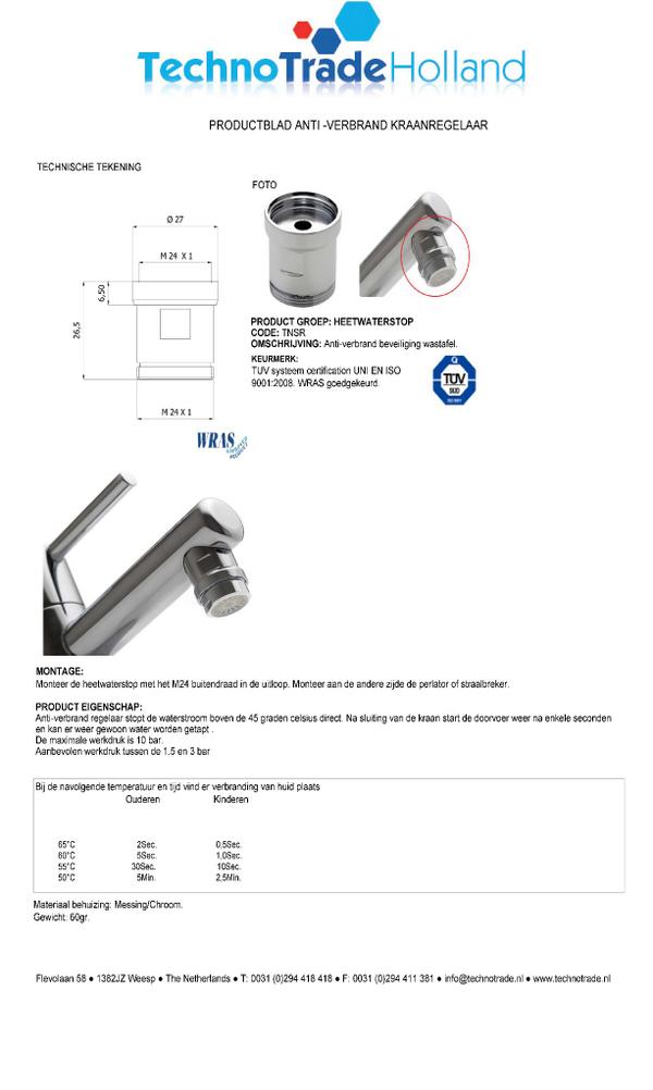 Even ter aanvulling van de heetwater beveiligers de technische gegevens.en keurmerken.kranenland.nl/kranenwebwinke…