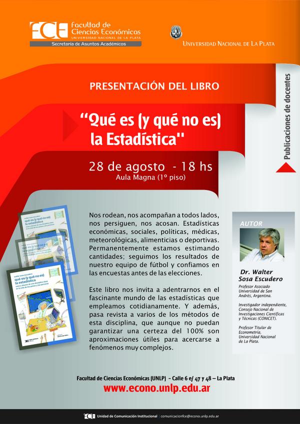 cienciaqueladr1's tweet photo. ¡Atención, La Plata! El 28/8 Walter Sosa presenta "Qué es (y qué no es) la estadística" en la @economicas_unlp http://t.co/7exN4zbFWZ