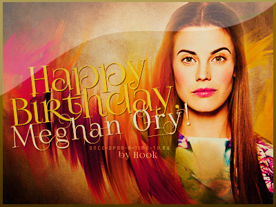 Happy Birthday, Meghan Ory! -   