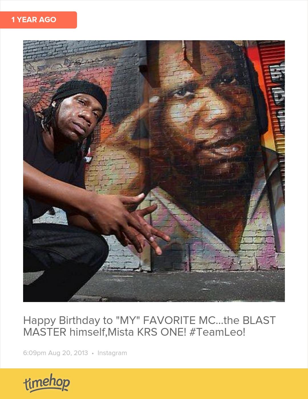 Happy Birthday to "MY" Favorite MC...The BLAST MASTER Himself,Mista KRS ONE! 