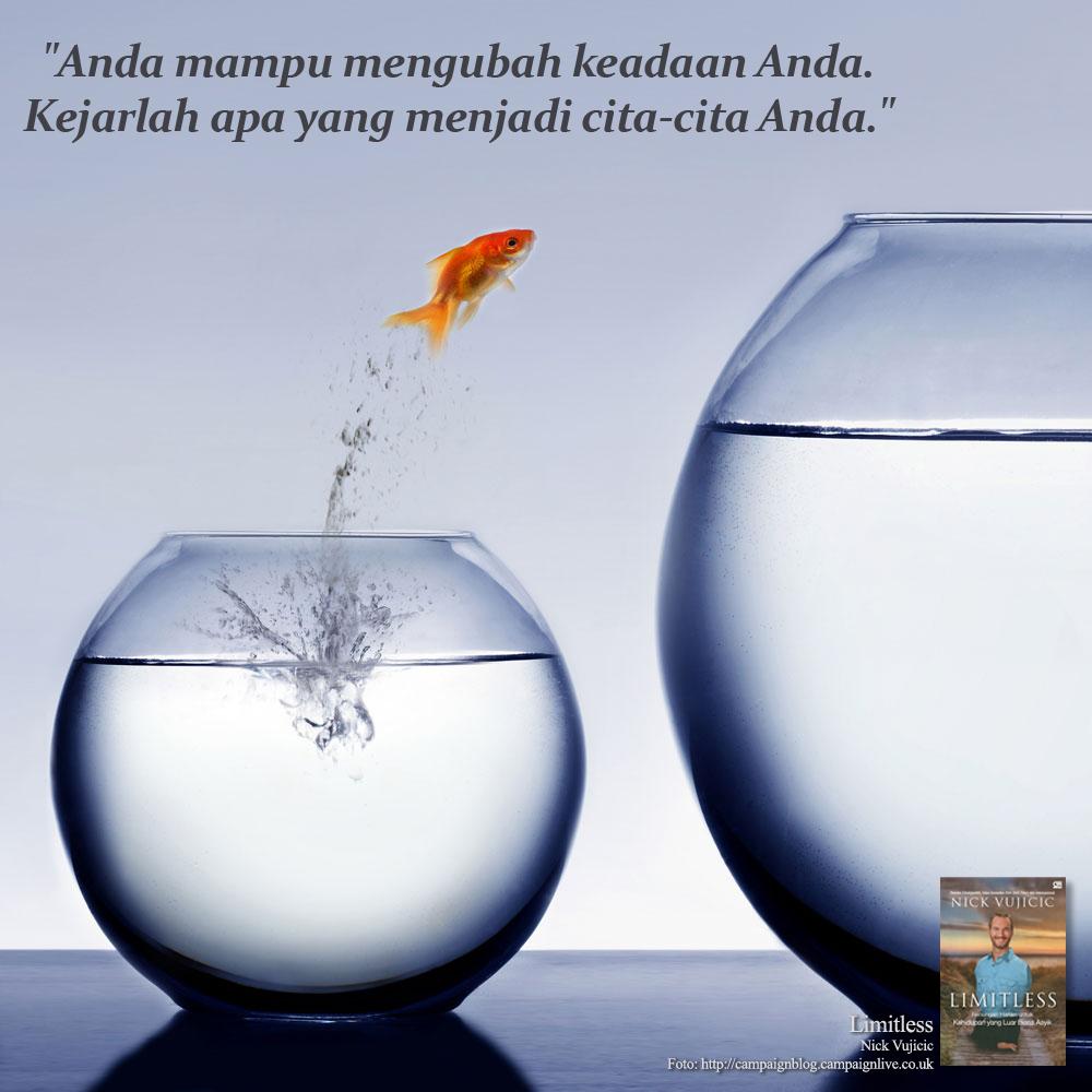 Gramedia Pustaka Utama On Twitter Anda Mampu Mengubah Keadaan Anda Kejarlah Apa Yang Menjadi Cita Cita Anda Limitless Nickvujicic Http T Co Vrnn0tmu0o