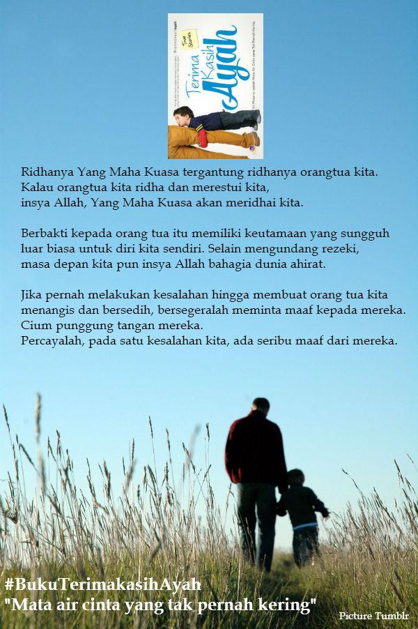 TerimakasihAyah's tweet photo. Orang tua ridha, Insya Allah Yang Maha Kuasa juga meridhai 

*BukuTerimakasihAyah tersedia di Gramedia
http://t.co/7zcRBTI85B