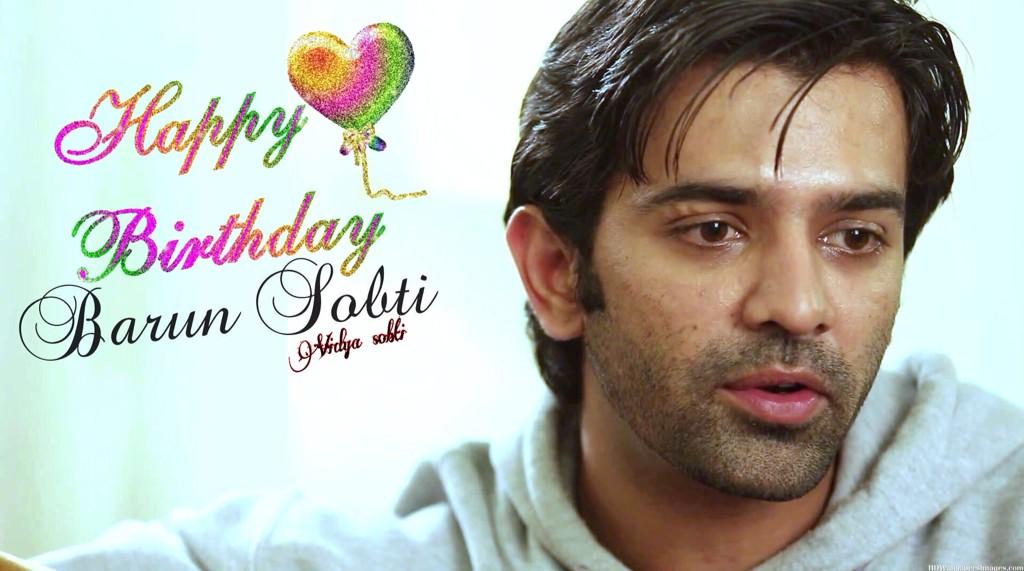 Happy birthday Barun sobti      