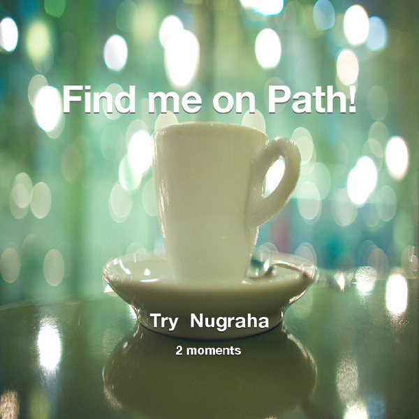 nugraha_try's tweet photo. Find me on #Path now! Go to: http://t.co/eg8C2de6Us! #thepersonalnetwork http://t.co/ky3B7qkV8B