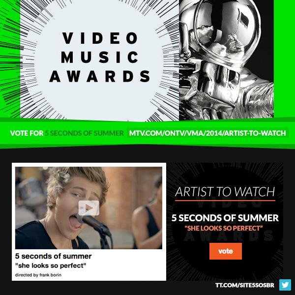 Site5SOSBR's tweet image. Don't forget to vote for 5SOS as ARTIST TO WATCH on the VMAs! mtv.com/ontv/vma/2014/…  #vote5sos