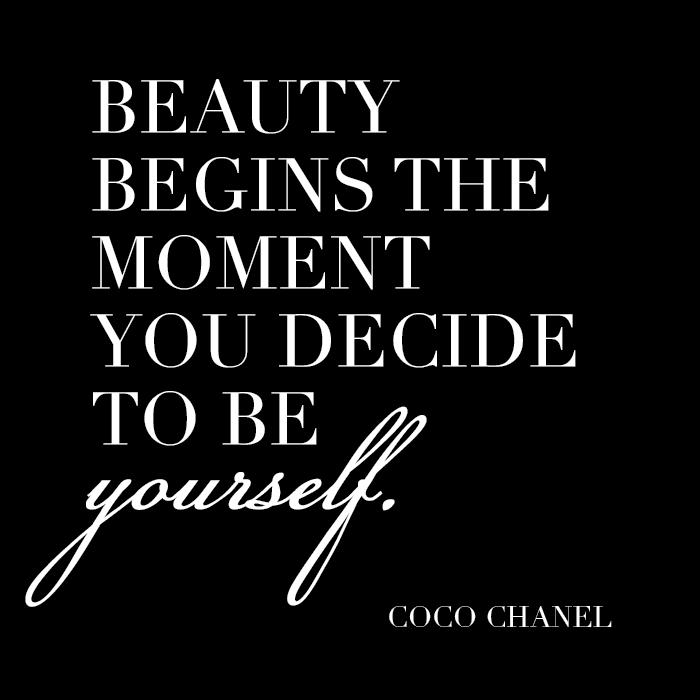 DiscoverWhat'sInside on X: Great quote! @HerCampus: Beauty begins the moment  you decide to be yourself. -Coco Chanel #wordstoliveby   / X