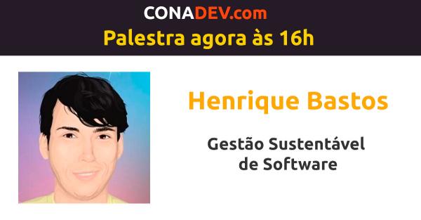 conadev's tweet image. Com vocês às 16h, nada mais nada menos que Henrique @henriquebastos com a palestra: Gestão Sustentável de Software.