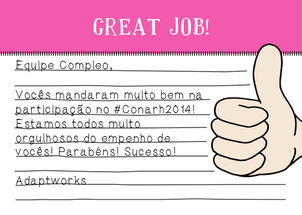 adaptworks's tweet photo. Nosso #kudo às equipes @CompleoATS e @CompleoTalent pela participação no #CONARH2014 via http://t.co/qZ3me3P772 http://t.co/1qRcbYQuzc