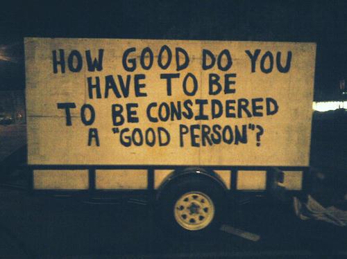 DizzyG74's tweet photo. #good? #prettygood? #reallygood? Is #great too much? #justenough? #better than #bad? #always #dogood #goodisenough http://t.co/OljR0m2KZq