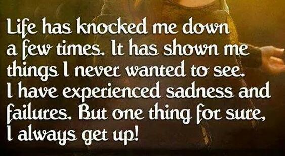 SamSamstevens's tweet image. I think this is a cool saying to live by Life will knock you down its a peart of life But you can always get up