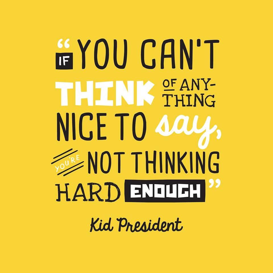 Kid President on Twitter: "If you can't think of anything Kid President on Twitter: "If you can't think of anything