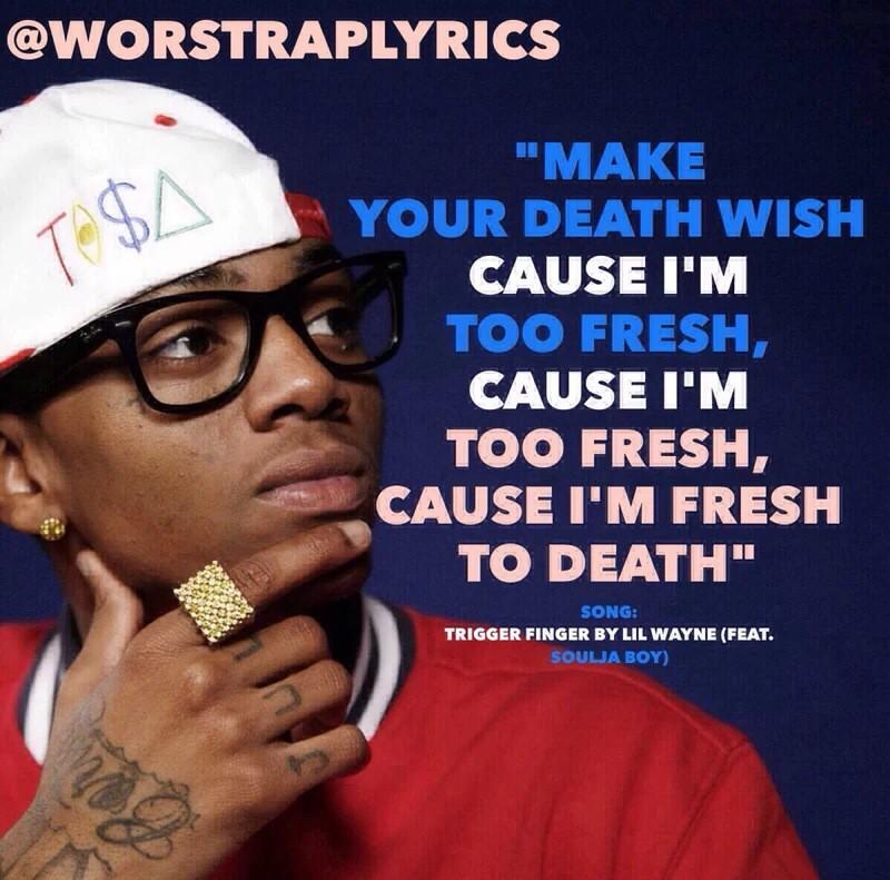 Worst Rap Lyrics On Twitter Soulja Boy Http T Co Cnwopeqrlo