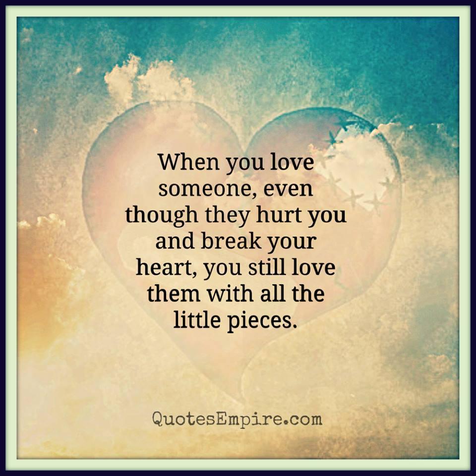 Quotes Empire on Twitter "When you love someone even though they hurt you and break your heart you still love them with all the little pieces