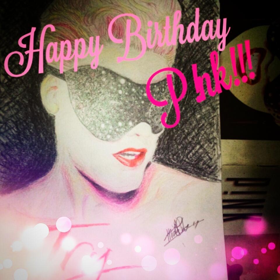 Happy Birthday P!nk!!!!!       (*^^*) 