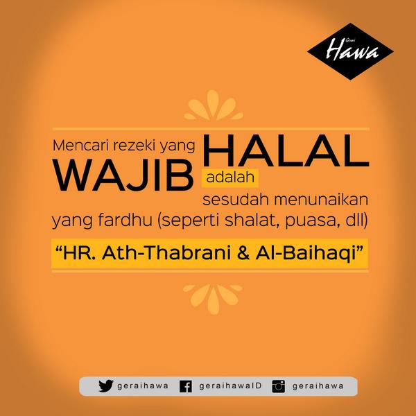 Gerai Hawa Sur Twitter Renungan Pagi Ini Mengenai Mencari Rezeki Yang Halal Adalah Sebuah Kewajiban Visit Us Http T Co Rklvfd8vcs Http T Co Dgkjnzwu9a