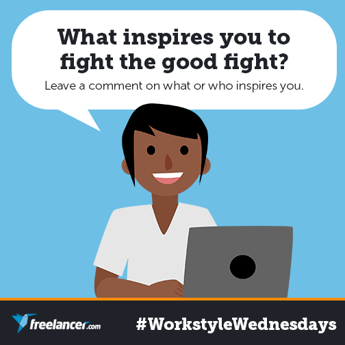 freelancer's tweet photo. asks: What or who inspires you to keep fighting the good fight?
Reply with #WorkstyleWednesday #FightTheGoodFight http://t.co/5dfsaTrprw