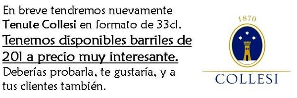 En breve tendremos nuevamente Tenute Collesi en 33cl. 
Tenemos disponibles barriles de 20l a precio muy interesante.