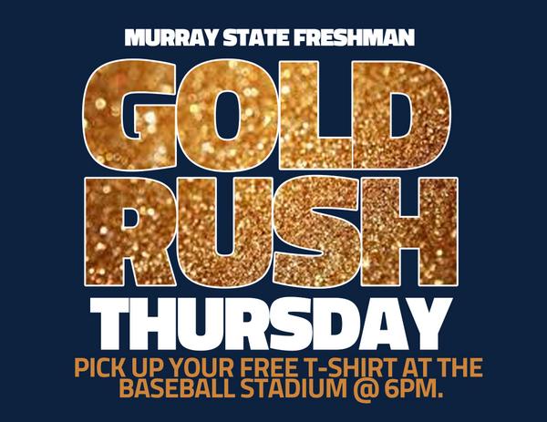 MSURacers's tweet photo. Calling ALL Murray State FRESHMAN! We need YOU TOMORROW. Help us spread the word! #RacerGoldRush http://t.co/kE4iz1O3F7
